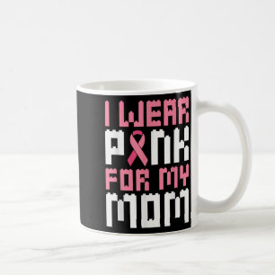 Mug Je Porte Du Rose Pour Ma Mère Sensibilisation Au C
