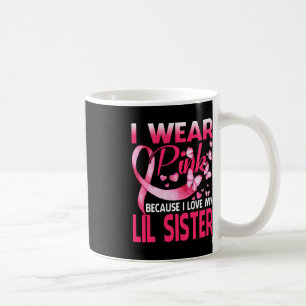 Mug Je Porte Du Rose Pour Mon Lil Soeur Cancer Du Sein