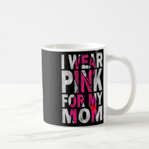 Mug Je porte le rose pour ma maman Soutien de sensibil