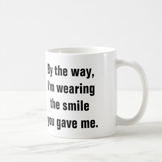Mug Je porte le sourire que vous m'avez donné (Droite)