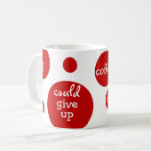 Mug Je pourrais abandonner le café mais, je ne suis (Devant gauche)