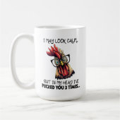 Mug Je Pourrais Avoir L'Air De Poulet Calme Quand Sarc (Gauche)