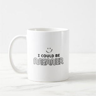 Mug Je Pourrais Être Sérieux