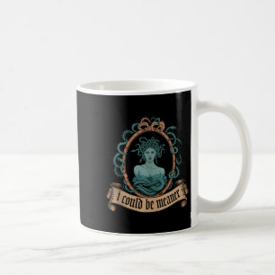 Mug Je Pourrais Être Sérieux Medusa Mythologie Grecque