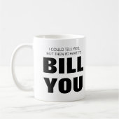 Mug Je pourrais vous le dire mais je devrais vous fact (Gauche)