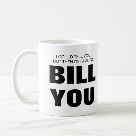 Mug Je pourrais vous le dire mais je devrais vous fact (Gauche)