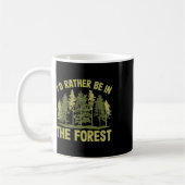 Mug Je Préfère Être Dans La Forêt Forestière Forestièr (Gauche)