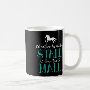 Mug Je Préfère Être Dans Le Stall Que Le Mall Horse Eq