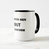 Mug Je Préfère Les Hommes Hors Uniforme (Devant droit)
