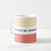 Mug Je Préférerais Boire Une Citation Amusante De Vin (Devant gauche)