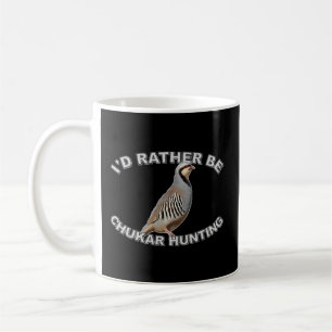 Mug Je Préférerais Chasser Le Chukar