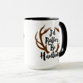 Mug Je Préférerais Chasser Les Antlers De Rack De Cerf (Devant droit)