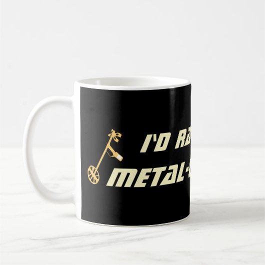 Mug Je préférerais détecter des métaux, drôle de détec (Gauche)
