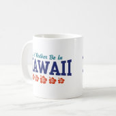 Mug Je Préférerais Être À Hawaï (Devant gauche)