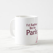 Mug Je Préférerais Être À Paris (Devant gauche)