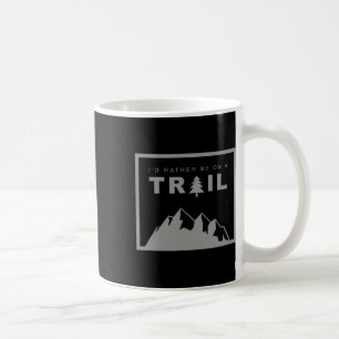 Mug Je préférerais être sur un sentier de randonnée