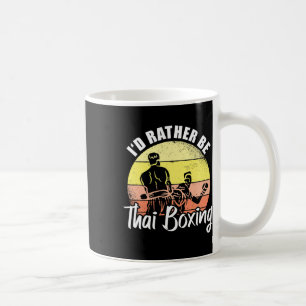 Mug Je préférerais être un boxeur de boxe thaïlandaise