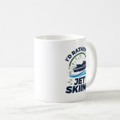 Mug Je Préférerais Faire Du Jet Ski (Devant droit)