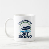 Mug Je Préférerais Faire Du Jet Ski (Gauche)