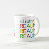 Mug Je préférerais lire - I'd rather be reading (Devant droit)