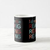 Mug Je préférerais lire - I'd rather be reading (Centre)