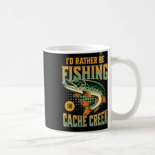 Mug Je Préférerais Pêcher Dans Cache Creek (Droite)