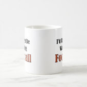 Mug Je Préférerais regarder le football (Centre)