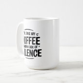 Mug Je prendrai mon café avec un côté de silence (Devant gauche)