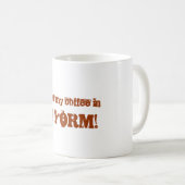 Mug Je prends mon café dedans, IV FORME ! (Devant droit)