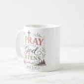Mug Je prie parce que Dieu écoute Citation chrétienne (Devant gauche)