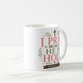 Mug Je prie parce qu'Il est saint Citation chrétienne (Devant droit)