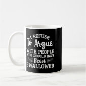 Mug Je refuse de discuter avec des gens qui auraient d (Gauche)