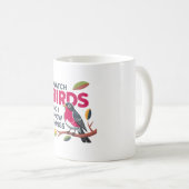 Mug Je regarde les oiseaux et je sais des choses - Drô (Devant droit)