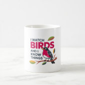 Mug Je regarde les oiseaux et je sais des choses - Drô (Centre)
