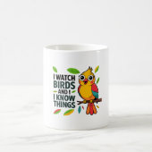Mug Je regarde les oiseaux et je sais des choses - mig (Centre)