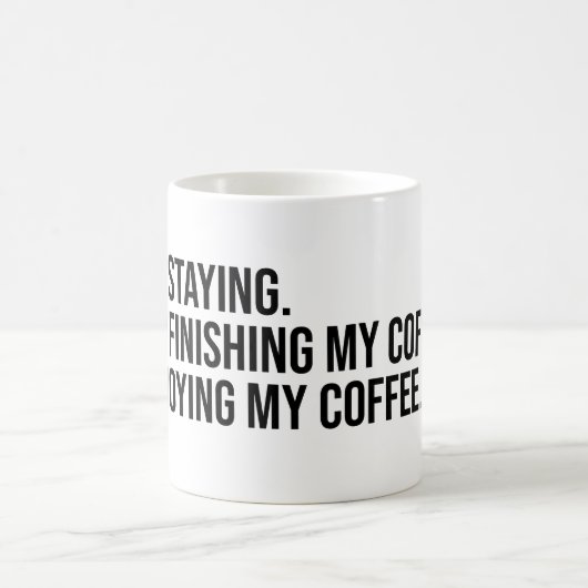 Mug Je reste. Finissant mon café (Centre)