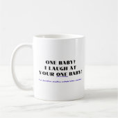 Mug Je ris de votre un bébé ! (Gauche)