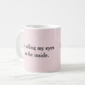 Mug Je roule des yeux (Devant gauche)