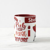 Mug Je Rube Ma Viande avant de la coller dans un BBQ a (Centre)