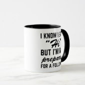 Mug Je Sais Que J'Ai Dit Bonjour (Devant droit)