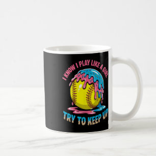 Mug Je sais que je joue comme une fille, essayez de su
