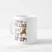 Mug Je Sais Que Je Marche Comme Une Fille Essaie De Co (Devant gauche)