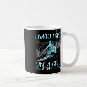 Mug Je sais que je skie comme une fille, essayez de su