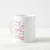 Mug Je Sais Trop Jeune Pour Être Grand-Mère (Devant gauche)