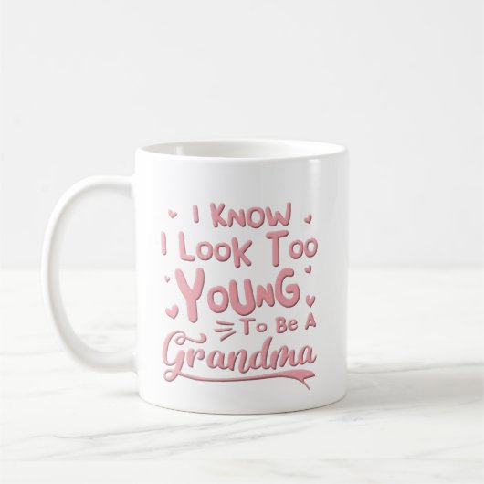 Mug Je Sais Trop Jeune Pour Être Grand-Mère (Gauche)