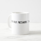 Mug Je sais votre mot de passe (Devant gauche)