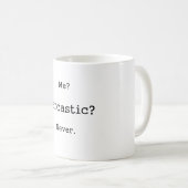 Mug Je ? Sarcastique ? Jamais (Devant droit)