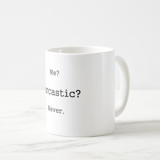 Mug Je ? Sarcastique ? Jamais (Devant droit)