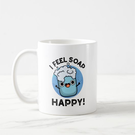 Mug Je Sens Savon Happy Drôle Joyeux Pun Savon Heureux (Gauche)