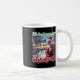 Mug Je serai à la maison pour Noël Funny Père Noël Tru